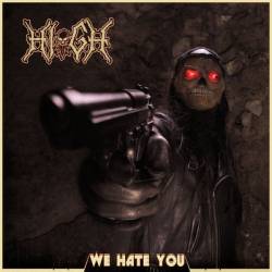 Hi-gh : We Hate You